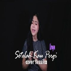Yessika Agnesia - Setelah Kau Pergi - Ungu (Cover)