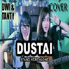 DwiTanty - Dustai Stand Here Alone