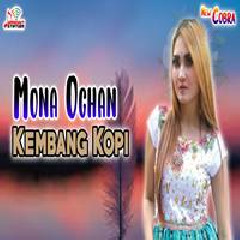 Mona Ochan - Kembang Kopi
