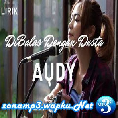 3 8 Mb Dibalas Dengan Dusta Audy Cover By Tami Aulia Download